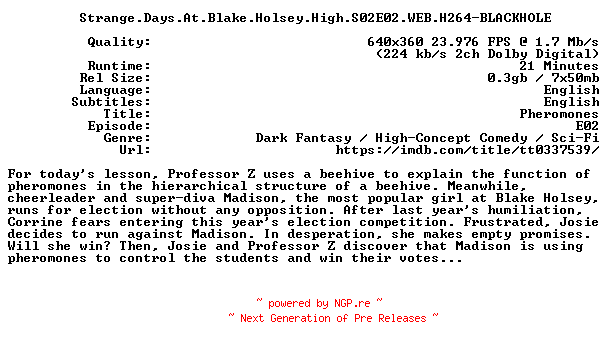 NFO for the release Strange.Days.At.Blake.Holsey.High.S02E02.WEB.H264-BLACKHOLE by BLACKHOLE