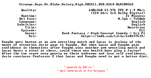 NFO for the release Strange.Days.At.Blake.Holsey.High.S02E11.WEB.H264-BLACKHOLE by BLACKHOLE