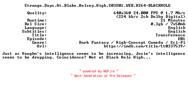 NFO for the release Strange.Days.At.Blake.Holsey.High.S03E01.WEB.H264-BLACKHOLE by BLACKHOLE