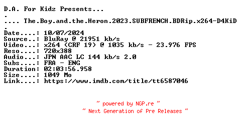NFO for the release The.Boy.and.the.Heron.2023.SUBFRENCH.BDRip.x264-D4KiD by D4KiD