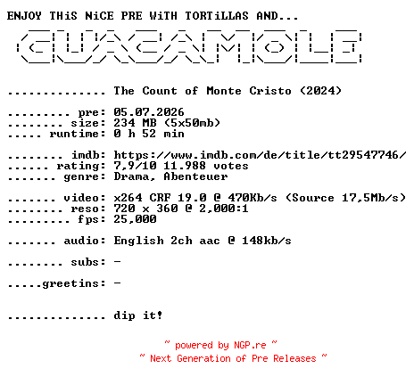 NFO for the release The.Count.of.Monte.Cristo.2024.S01E07.BDRiP.x264-GUACAMOLE by GUACAMOLE