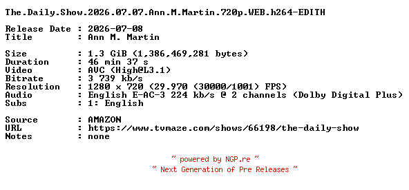 NFO for the release The.Daily.Show.2026.07.07.Ann.M.Martin.720p.WEB.h264-EDITH by EDITH