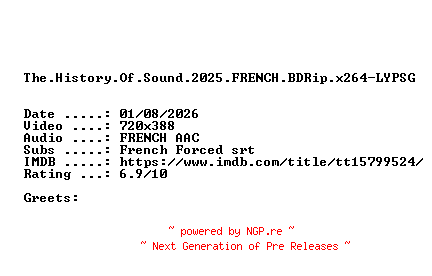 NFO for the release The.History.Of.Sound.2025.FRENCH.BDRip.x264-LYPSG by LYPSG