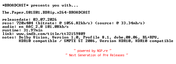 NFO for the release The.Paper.S01E01.BDRip.x264-BROADCAST by BROADCAST