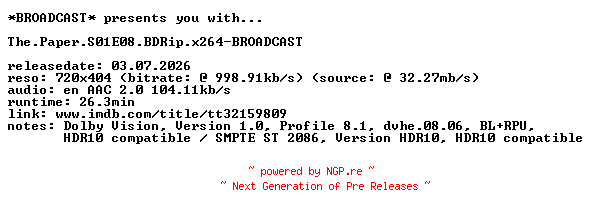 NFO for the release The.Paper.S01E08.BDRip.x264-BROADCAST by BROADCAST