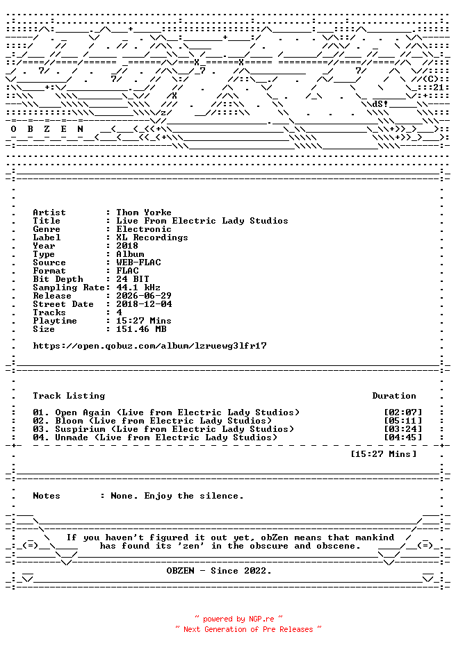 NFO for the release Thom_Yorke-Live_From_Electric_Lady_Studios-EP-24BIT-44KHZ-WEB-FLAC-2018-OBZEN by OBZEN