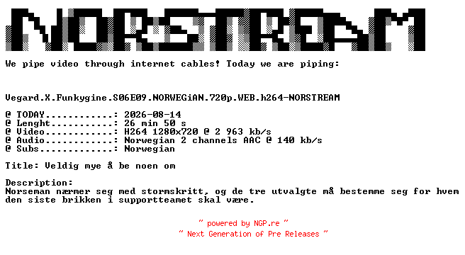 NFO for the release Vegard.X.Funkygine.S06E09.NORWEGiAN.720p.WEB.h264-NORSTREAM by NORSTREAM