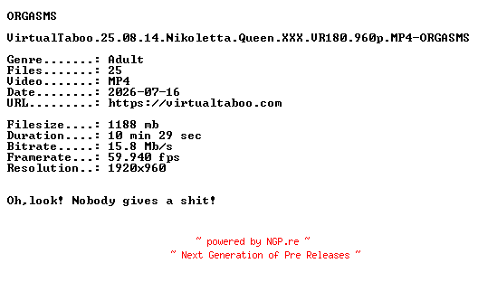NFO for the release VirtualTaboo.25.08.14.Nikoletta.Queen.XXX.VR180.960p.MP4-ORGASMS by ORGASMS