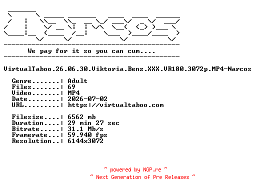 NFO for the release VirtualTaboo.26.06.30.Viktoria.Benz.XXX.VR180.3072p.MP4-Narcos by Narcos