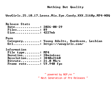 NFO for the release WowGirls.25.10.17.Leona.Mia.Eye.Candy.XXX.2160p.MP4-NBQ by NBQ