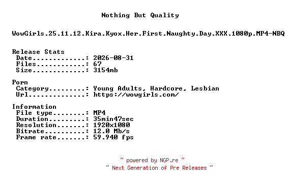NFO for the release WowGirls.25.11.12.Kira.Kyox.Her.First.Naughty.Day.XXX.1080p.MP4-NBQ by NBQ