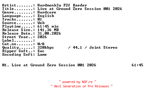 NFO for the release HARDMONK3Y_F2F_KAEDER-Live_at_GROUND_ZERO_SESSION_001_2026-WEB-2026-XTC_iNT by XTC_iNT