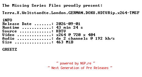 NFO for the release Terra.X.Weltstaedte.London.GERMAN.DOKU.HDTVRip.x264-TMSF by TMSF