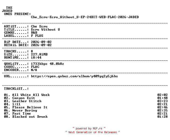 NFO for the release Che_Ecru-Ecru_Without_U-EP-24BIT-WEB-FLAC-2026-JADED by JADED