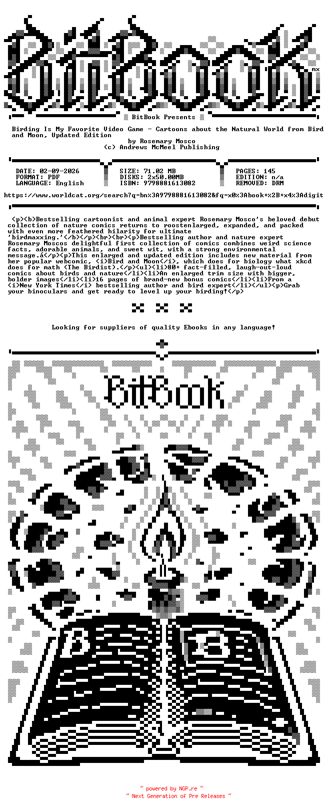NFO for the release Andrews.McMeel.-.Birding.Is.My.Favorite.Video.Game.Cartoons.about.the.Natural.World.from.Bird.and.Moon.Updated.Edition.2026.Retail.Comic.eBook-BitBook by BitBook