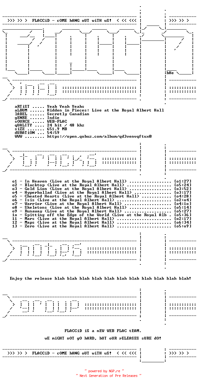 NFO for the release Yeah_Yeah_Yeahs-Hidden_in_Pieces_Live_at_the_Royal_Albert_Hall-24BIT-48KHZ-WEB-FLAC-2026-FLACCiD by FLACCiD