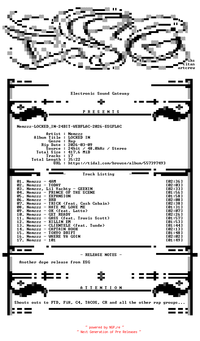 NFO for the release Nemzzz-LOCKED_IN-24BIT-WEBFLAC-2026-ESGFLAC by ESGFLAC
