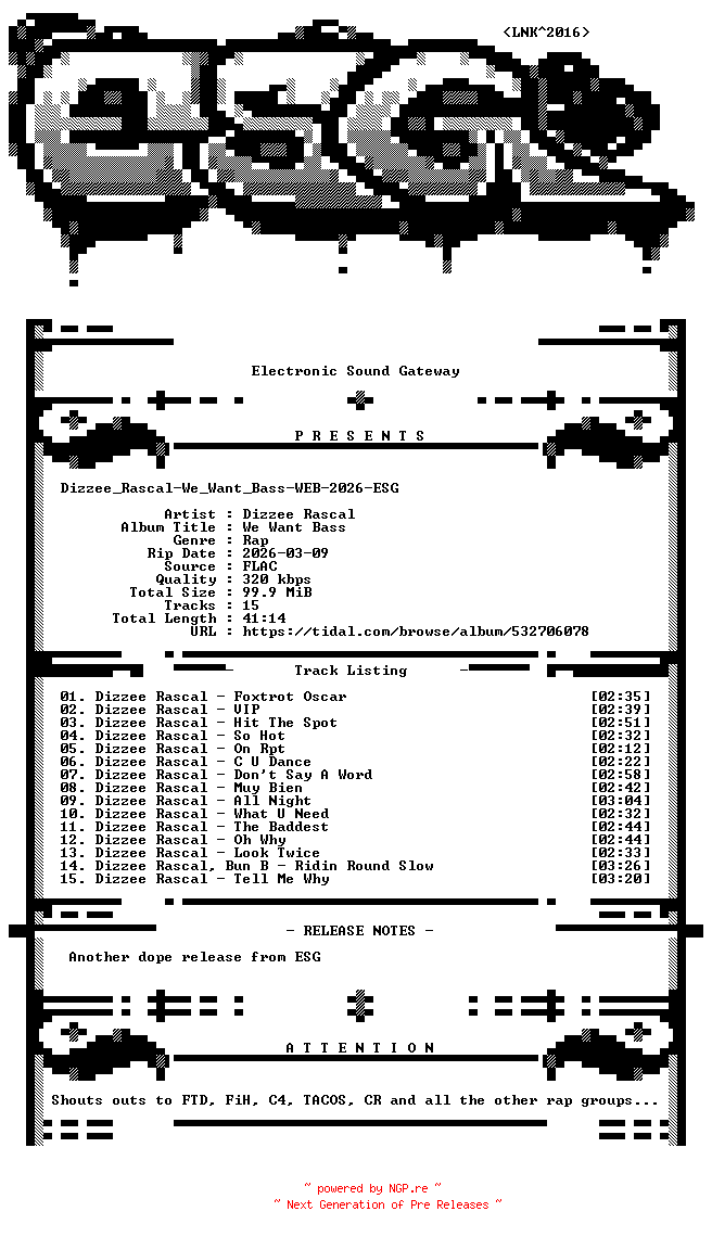 NFO for the release Dizzee_Rascal-We_Want_Bass-WEB-2026-ESG by ESG