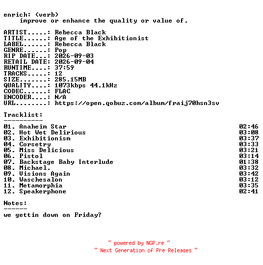 NFO for the release Rebecca_Black-Age_of_the_Exhibitionist-16BIT-WEB-FLAC-2026-ENRiCH by ENRiCH