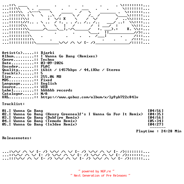NFO for the release Bjarki-I_Wanna_Go_Bang_Remixes-24BIT-WEB-FLAC-2026-WAVED by WAVED