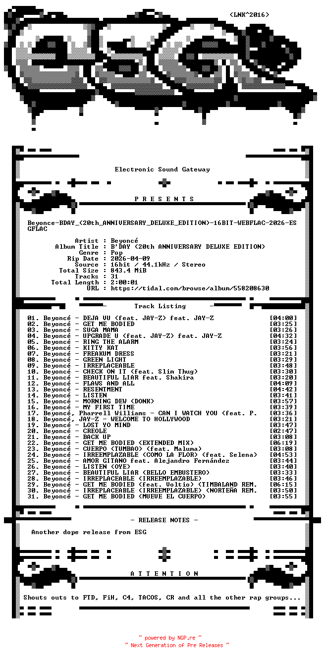 NFO for the release Beyonce-BDAY_(20th_ANNIVERSARY_DELUXE_EDITION)-16BIT-WEBFLAC-2026-ESGFLAC by ESGFLAC