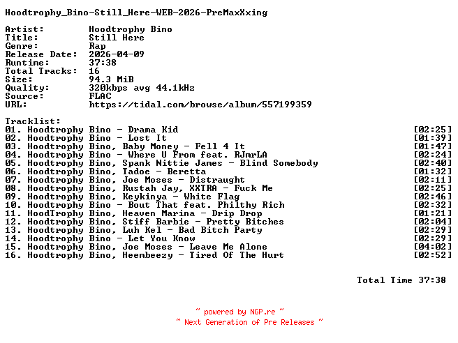 NFO for the release Hoodtrophy_Bino-Still_Here-WEB-2026-PreMaxXxing by PreMaxXxing