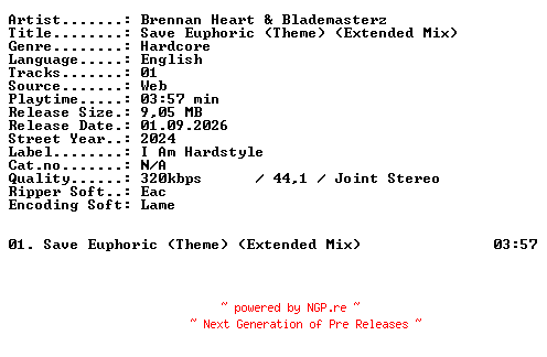 NFO for the release Brennan_Heart_and_Blademasterz-Save_Euphoric_(Theme)_(Extended_Mix)-SINGLE-WEB-2024-XTC_iNT by XTC_iNT