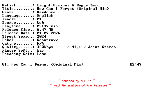 NFO for the release Bright_Visions_and_Rogue_Zero-How_Can_I_Forget_(Original_Mix)-SINGLE-WEB-2024-XTC_iNT by XTC_iNT