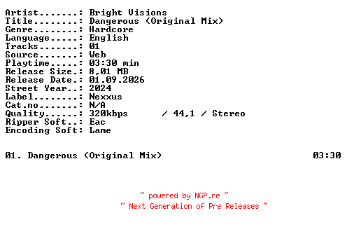 NFO for the release Bright_Visions-Dangerous_(Original_Mix)-SINGLE-WEB-2024-XTC_iNT by XTC_iNT