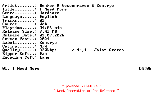 NFO for the release Bunker_and_Gewoonraves_and_Zentryc-I_Need_More-SINGLE-WEB-2024-XTC_iNT by XTC_iNT