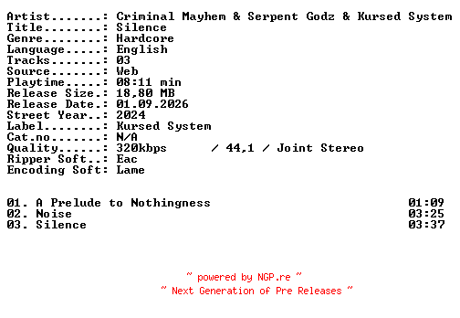 NFO for the release Criminal_Mayhem_and_Serpent_Godz_and_Kursed_System-Silence-WEB-2024-XTC_iNT by XTC_iNT