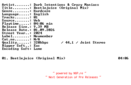 NFO for the release Dark_Intentions_and_Crazy_Maniacs-Beetlejuice_(Original_Mix)-SINGLE-WEB-2024-XTC_iNT by XTC_iNT