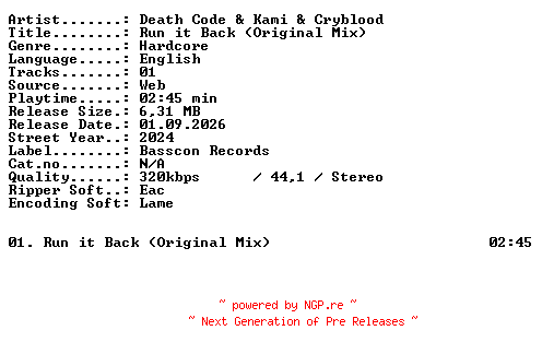 NFO for the release Death_Code_and_Kami_and_Cryblood-Run_it_Back_(Original_Mix)-SINGLE-WEB-2024-XTC_iNT by XTC_iNT