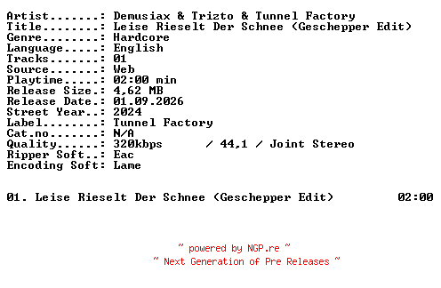 NFO for the release Demusiax_and_Trizto_and_Tunnel_Factory-Leise_Rieselt_Der_Schnee_(Geschepper_Edit)-SINGLE-WEB-2024-XTC_iNT by XTC_iNT