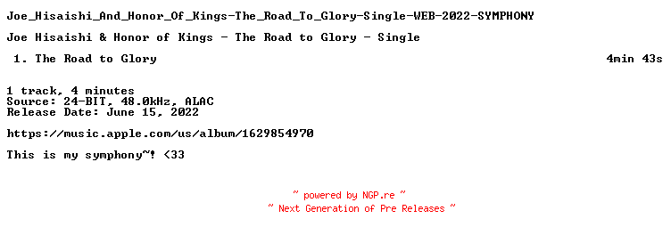 NFO for the release Joe_Hisaishi_And_Honor_Of_Kings-The_Road_To_Glory-Single-WEB-2022-SYMPHONY by SYMPHONY