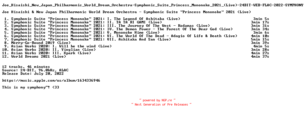 NFO for the release Joe_Hisaishi_New_Japan_Philharmonic_World_Dream_Orchestra-Symphonic_Suite_Princess_Mononoke_2021_(Live)-24BIT-WEB-FLAC-2022-SYMPHONY by SYMPHONY