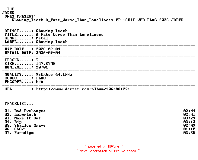 NFO for the release Showing_Teeth-A_Fate_Worse_Than_Loneliness-EP-16BIT-WEB-FLAC-2026-JADED by JADED