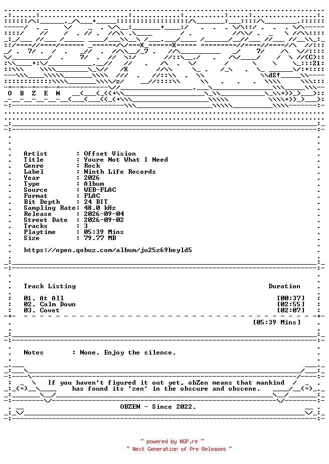 NFO for the release Offset_Vision-Youre_Not_What_I_Need-EP-24BIT-48KHZ-WEB-FLAC-2026-OBZEN by OBZEN