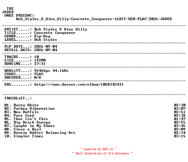 NFO for the release Bub_Styles_X_Wino_Willy-Concrete_Conqueror-16BIT-WEB-FLAC-2026-JADED by JADED