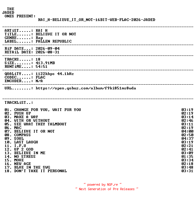 NFO for the release KAI_H-BELIEVE_IT_OR_NOT-16BIT-WEB-FLAC-2026-JADED by JADED