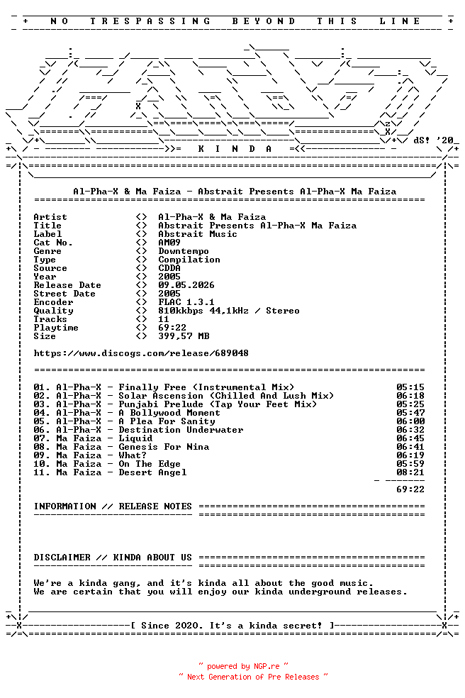 NFO for the release Al-Pha-X_and_Ma_Faiza-Abstrait_Presents_Al-Pha-X_Ma_Faiza-(AM09)-CD-FLAC-2005-KINDA by KINDA