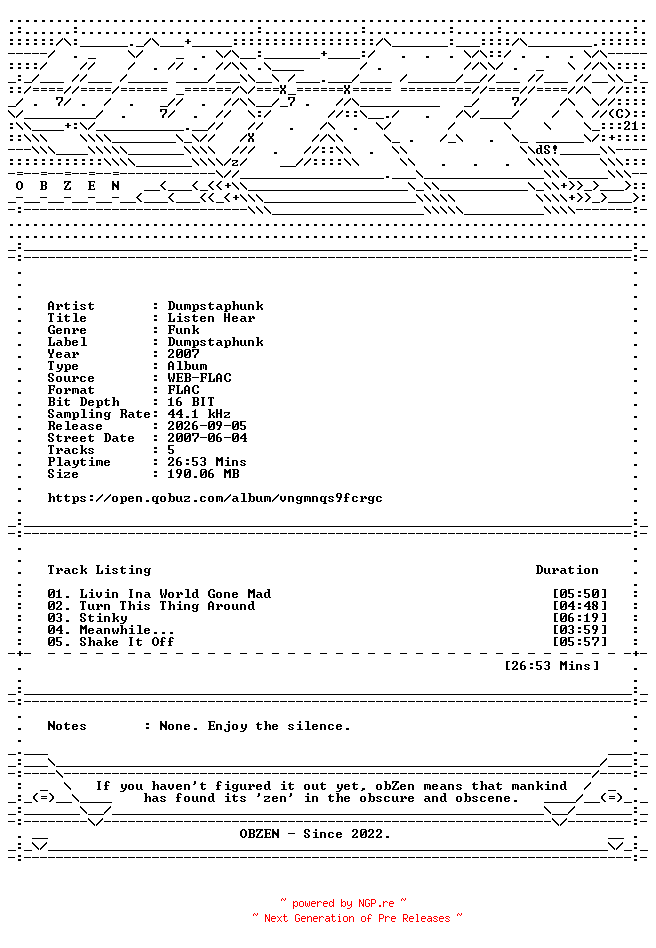 NFO for the release Dumpstaphunk-Listen_Hear-EP-16BIT-WEB-FLAC-2007-OBZEN by OBZEN