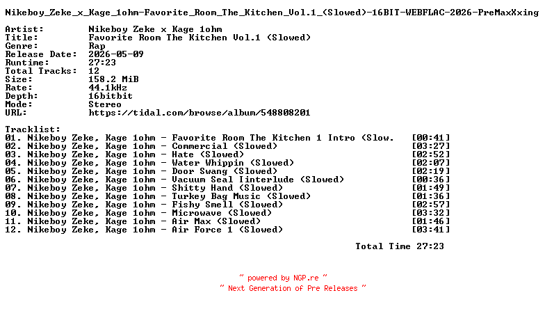 NFO for the release Nikeboy_Zeke_x_Kage_1ohm-Favorite_Room_The_Kitchen_Vol.1_(Slowed)-16BIT-WEBFLAC-2026-PreMaxXxing by PreMaxXxing