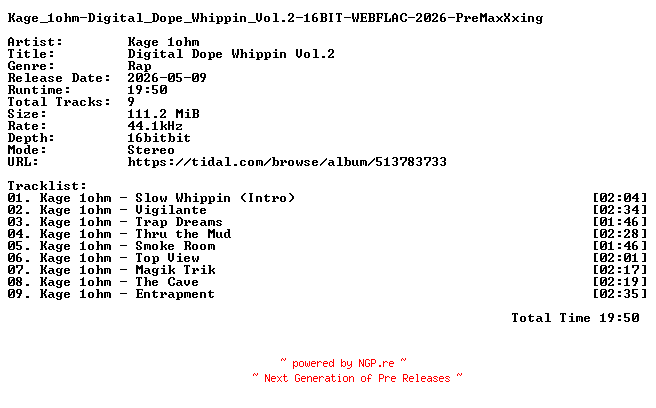 NFO for the release Kage_1ohm-Digital_Dope_Whippin_Vol.2-16BIT-WEBFLAC-2026-PreMaxXxing by PreMaxXxing