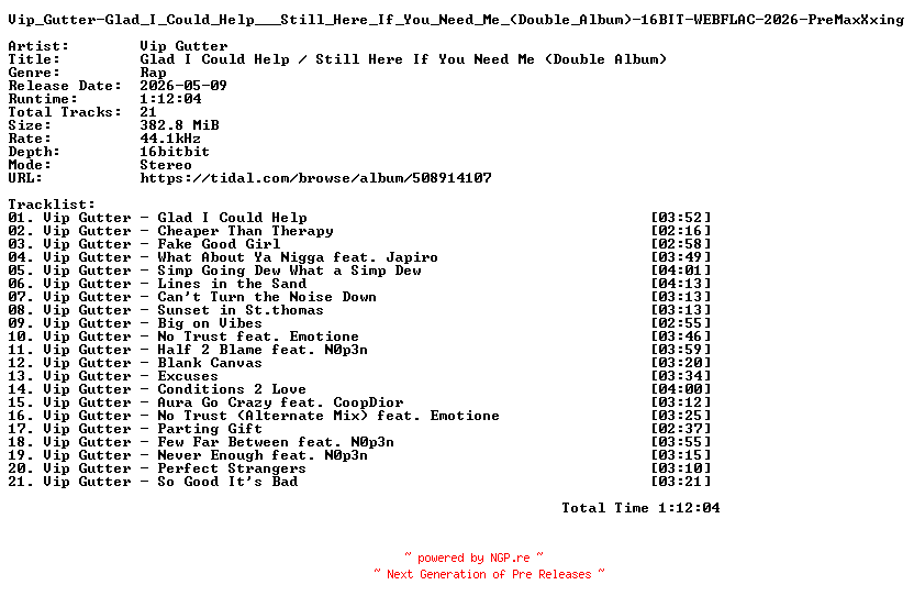 NFO for the release Vip_Gutter-Glad_I_Could_Help___Still_Here_If_You_Need_Me_(Double_Album)-16BIT-WEBFLAC-2026-PreMaxXxing by PreMaxXxing