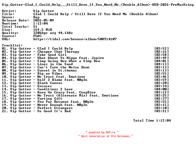 NFO for the release Vip_Gutter-Glad_I_Could_Help___Still_Here_If_You_Need_Me_(Double_Album)-WEB-2026-PreMaxXxing by PreMaxXxing