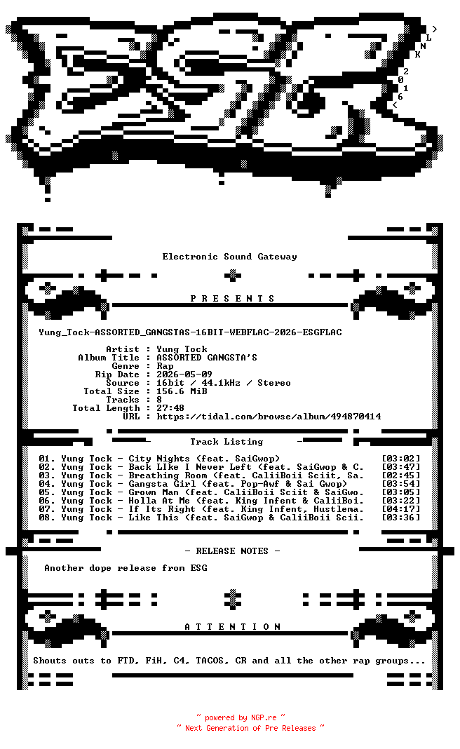 NFO for the release Yung_Tock-ASSORTED_GANGSTAS-16BIT-WEBFLAC-2026-ESGFLAC by ESGFLAC