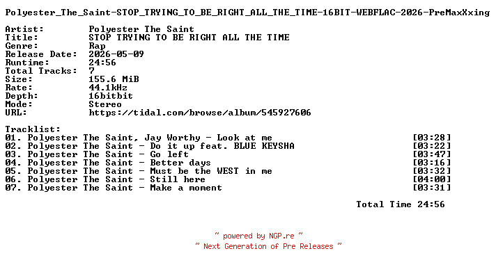 NFO for the release Polyester_The_Saint-STOP_TRYING_TO_BE_RIGHT_ALL_THE_TIME-16BIT-WEBFLAC-2026-PreMaxXxing by PreMaxXxing