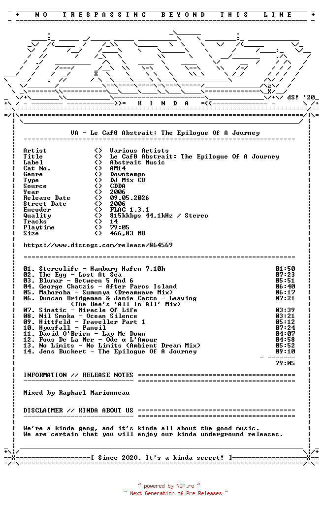 NFO for the release VA-Le_Cafe_Abstrait_The_Epilogue_Of_A_Journey-(AM14)-CD-FLAC-2006-KINDA by KINDA
