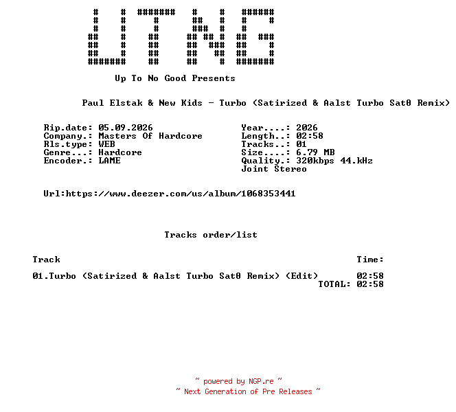 NFO for the release Paul_Elstak_And_New_Kids_-_Turbo_(Satirized_And_Aalst_Turbo_Sate_Remix)_(Edit)-SINGLE-WEB-2026-UTNG by UTNG